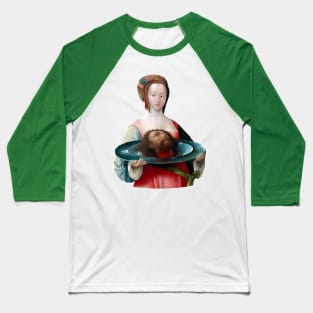 Salome delivers John the Baptist on a tray Baseball T-Shirt